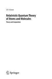 Front cover of Relativistic quantum theory of atoms and molecules by I. P. Grant