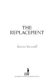 Front cover of The replacement by Brenna Yovanoff