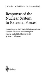 Front cover of Response of the nuclear system to external forces by Rábida International Summer School on Nuclear Physics (5th 1994)