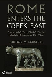 Front cover of Rome Enters the Greek East by Arthur Eckstein