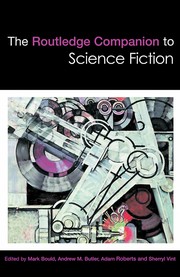 Front cover of The Routledge Companion to Science Fiction by Mark BOULD: And