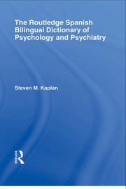 Cover of The Routledge Spanish bilingual dictionary of psychology and psychiatry by Steven M. Kaplan