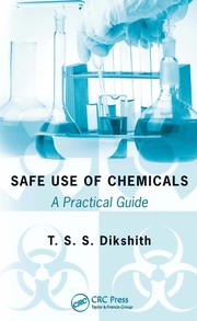 Front cover of Safe use of chemicals by T. S. S. Dikshith