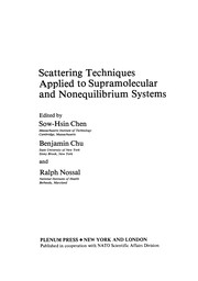 Front cover of Scattering Techniques Applied to Supramolecular and Nonequilibrium Systems by Sow-Hsin Chen