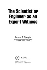 Cover of The Scientist or Engineer as an Expert Witness (Chemical Industries Series) by James G. Speight