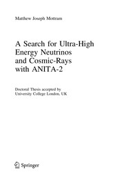 Front cover of A Search for Ultra-High Energy Neutrinos and Cosmic-Rays with ANITA-2 by Matthew Joseph Mottram