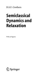 Front cover of Semiclassical dynamics and relaxation by Derrick S. F. Crothers