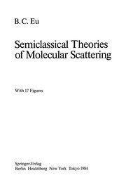 Cover of Semiclassical Theories of Molecular Scattering by Byung Chan Eu