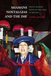 Front cover of Shamans, nostalgias, and the IMF by Laurel Kendall