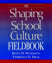 Front cover of The shaping school culture fieldbook by Kent D. Peterson