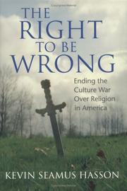 Front cover of The Right to Be Wrong by Kevin Seamus Hasson