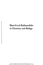 Front cover of Short-Lived Radionuclides in Chemistry and Biology by John W. Root