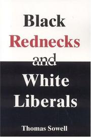Front cover of Black Rednecks And White Liberals by Thomas Sowell