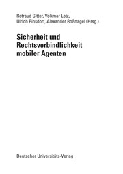 Front cover of Sicherheit und Rechtsverbindlichkeit mobiler Agenten by Rotraud Gitter