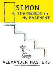 Front cover of The genius in my basement by Alexander Masters