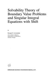 Front cover of Solvability Theory of Boundary Value Problems and Singular Integral Equations with Shift by Georgii S. Litvinchuk