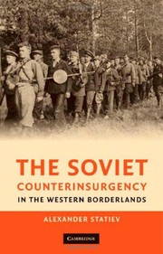 Front cover of The Soviet counterinsurgency in the western borderlands by Alexander Statiev