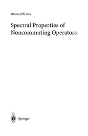 Cover of Spectral properties of noncommuting operators by Jefferies, Brian.