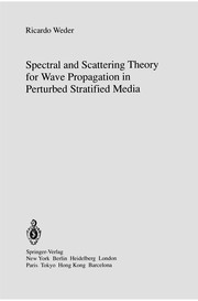 Front cover of Spectral and Scattering Theory for Wave Propagation in Perturbed Stratified Media by Ricardo Weder