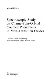 Front cover of Spectroscopic Study on Charge-Spin-Orbital Coupled Phenomena in Mott-Transition Oxides by Masaki Uchida