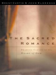 Cover of The sacred romance by Brent Curtis