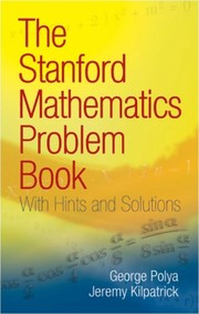 Front cover of The Stanford mathematics problem book by George Pólya