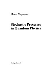 Cover of Stochastic Processes in Quantum Physics by Masao Nagasawa