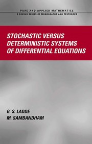 Cover of Stochastic versus deterministic systems of differential equations by G. S. Ladde