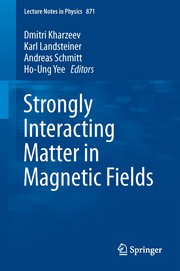 Cover of Strongly Interacting Matter in Magnetic Fields by Dmitri Kharzeev