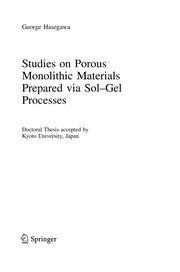 Front cover of Studies on Porous Monolithic Materials Prepared via Sol–Gel Processes by George Hasegawa