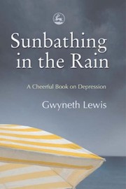 Cover of Sunbathing in the rain by Lewis, Gwyneth