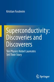 Front cover of Superconductivity: Discoveries and Discoverers by Kristian Fossheim