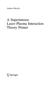 Front cover of A Superintense Laser-Plasma Interaction Theory Primer by Andrea Macchi