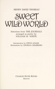 Cover of Sweet, wild world by Henry David Thoreau