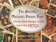 Cover of The Amazing Mackerel Pudding Plan by Wendy McClure