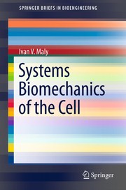 Front cover of Systems Biomechanics of the Cell by Ivan V. Maly