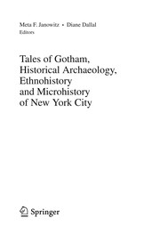 Front cover of Tales of Gotham, Historical Archaeology, Ethnohistory and Microhistory of New York City by Meta F. Janowitz