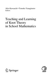 Cover of Teaching and Learning of Knot Theory in School Mathematics by Akio Kawauchi