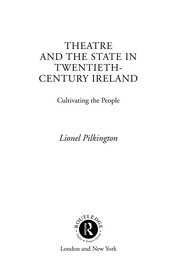 Front cover of Theatre and the state in 20th century Ireland by Lionel Pilkington