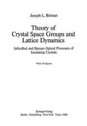 Front cover of Theory of Crystal Space Groups and Lattice Dynamics by Joseph L. Birman