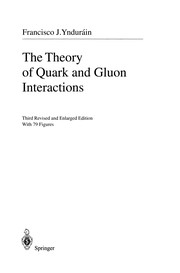 Front cover of The Theory of Quark and Gluon Interactions by Francisco J. Ynduráin