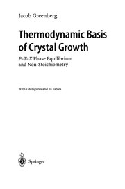 Front cover of Thermodynamic Basis of Crystal Growth by Jacob H. Greenberg