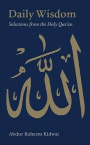 Front cover of Daily Wisdom: Selections from the Holy Qur'an by Abdur Raheem Kidwai