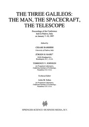 Front cover of The Three Galileos: The Man, the Spacecraft, the Telescope by Cesare Barbieri