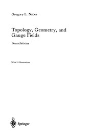 Cover of Topology, Geometry, and Gauge Fields by Gregory L. Naber