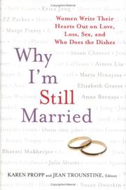 Front cover of Why I'm still married by Karen Propp