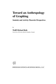 Front cover of Toward an anthropology of graphing by Wolff-Michael Roth