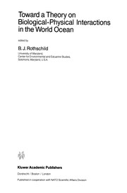 Front cover of Toward a Theory on Biological-Physical Interactions in the World Ocean by B. J. Rothschild