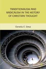 Cover of Traditionalism and radicalism in the history of Christian thought by Corneliu C. Simut