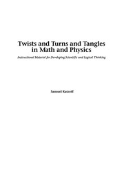Front cover of Twists and Turns and Tangles in Math and Physics by Samuel Katzoff
